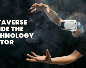 The “Metaverse Inside the Technology Sector”: Reviewing Shifts