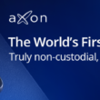 The $3 Trillion Market Disruption is here: Axon’s Groundbreaking Decentralized Fiat-Crypto Exchange is Set to Revolutionize Fintech