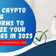 4 Best Crypto Staking Platforms to Maximize Your Earnings in 2025